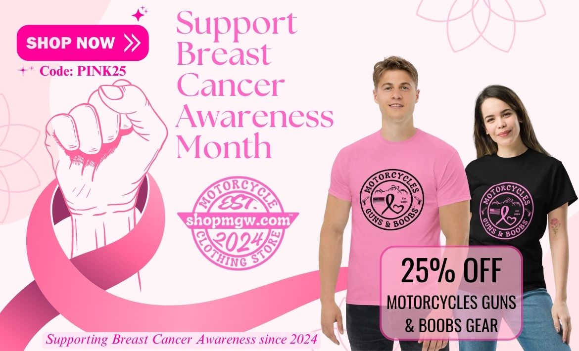 Support Breast Cancer Awareness with our Motorcycles Guns & Boobs Gear. 25% ff through Oct 2026