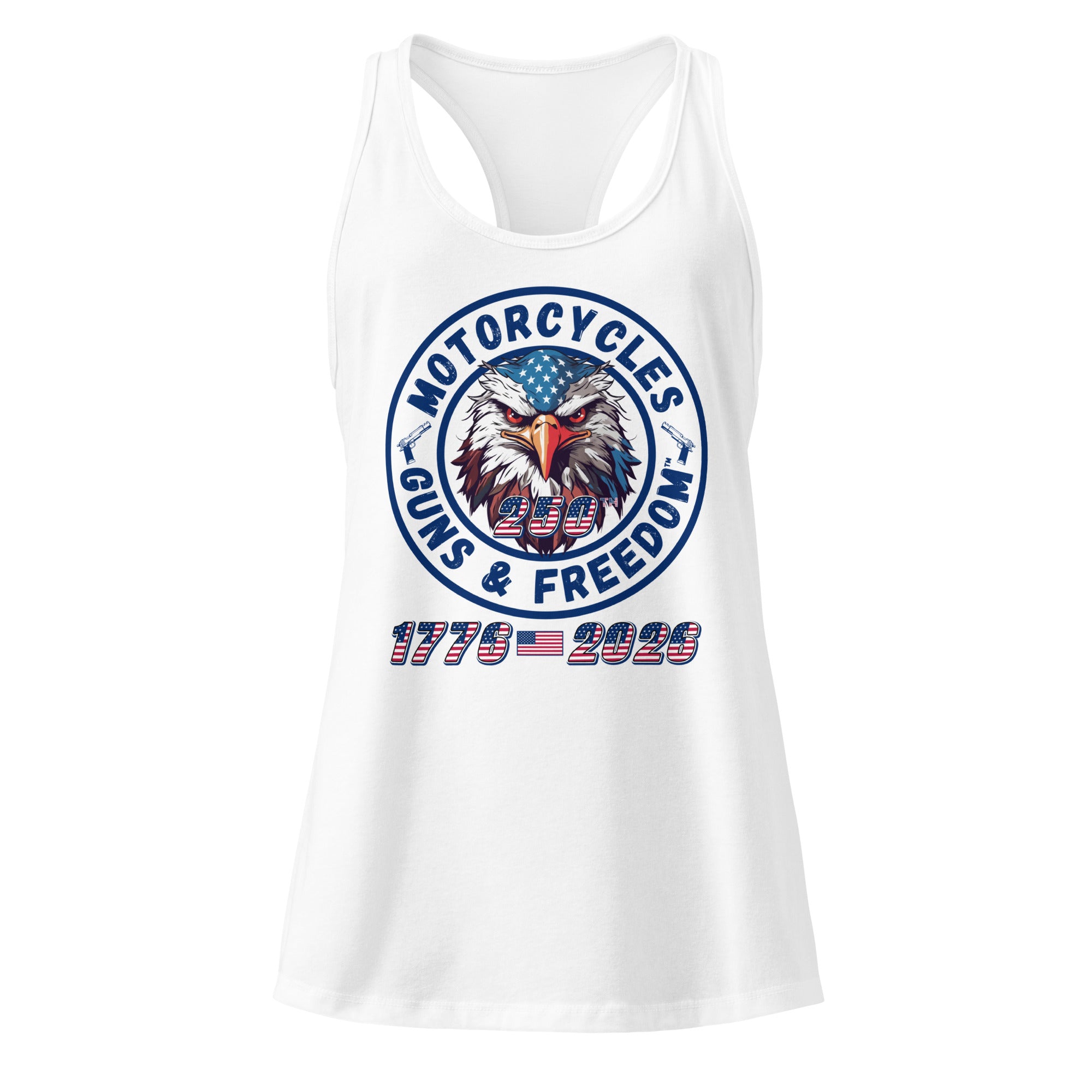 Motorcycles Guns And Freedom 250Th Racerback Tank Womens Fitted - MGW Clothing